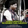 About Akhan Meriyan Murshid Nal Ladiyan Song
